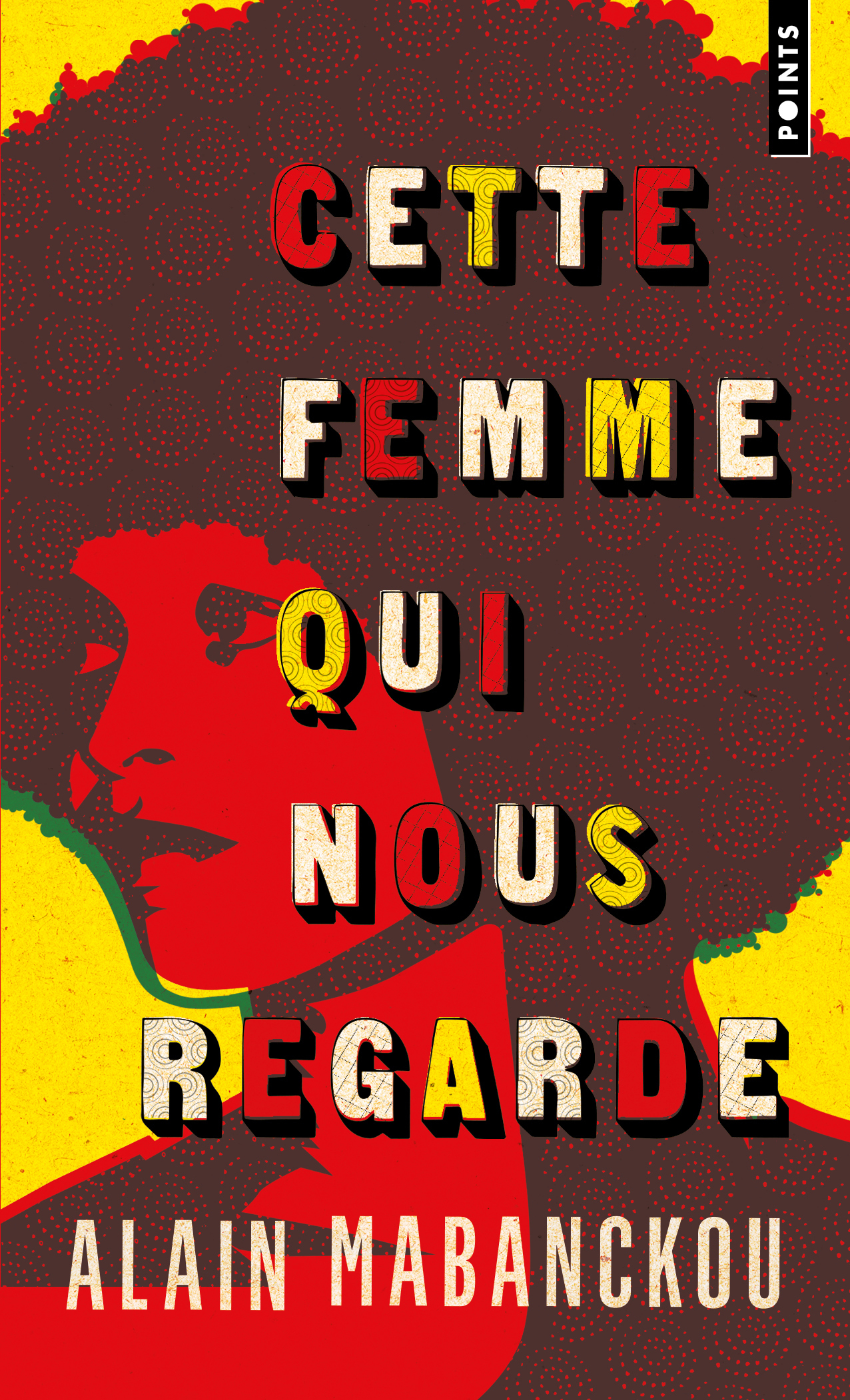 Cette femme qui nous regarde - Alain Mabanckou - POINTS