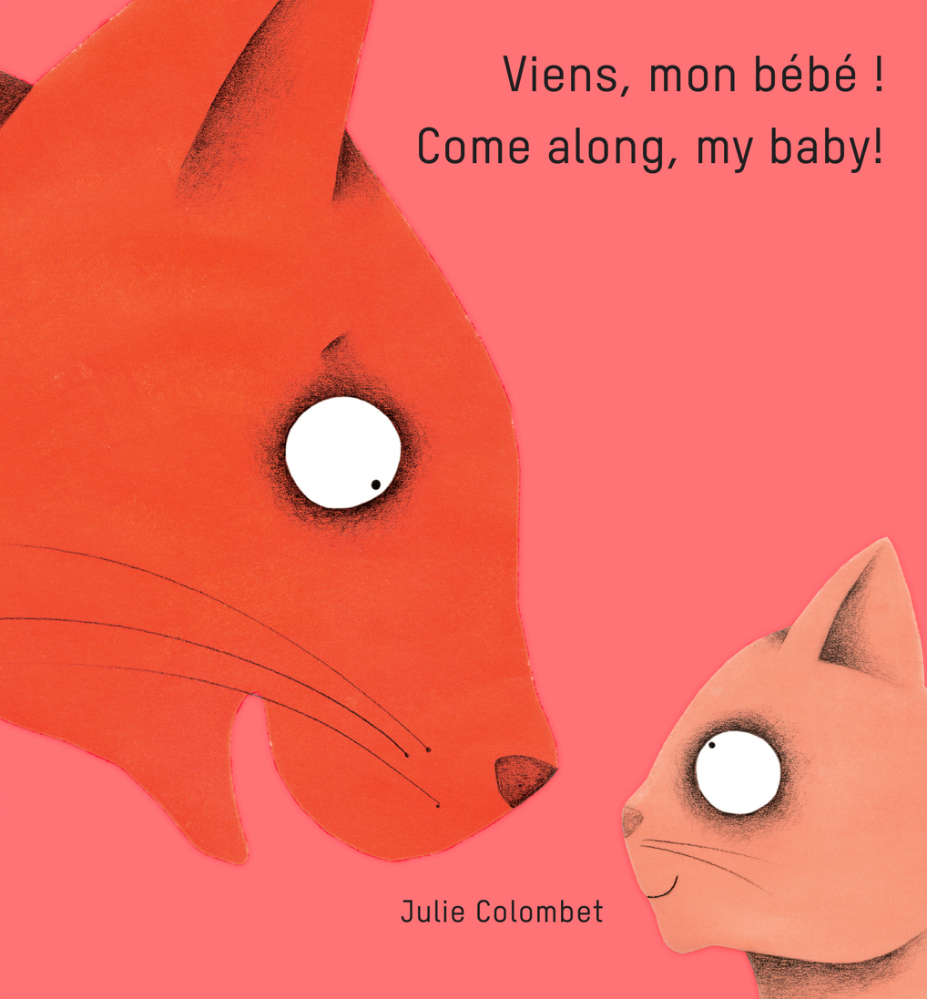 Viens mon bébé!/ Come along my baby! - Julie Colombet - BLUEDOT