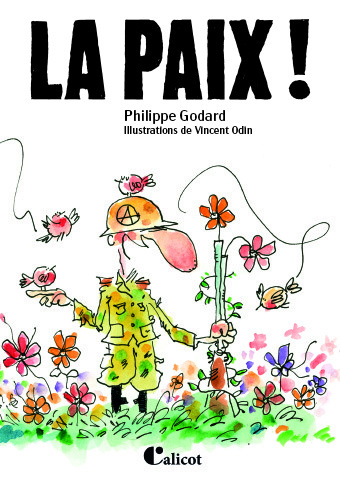 La Paix ! -   GODARD, Philippe,  GODARD, Philippe - CALICOT