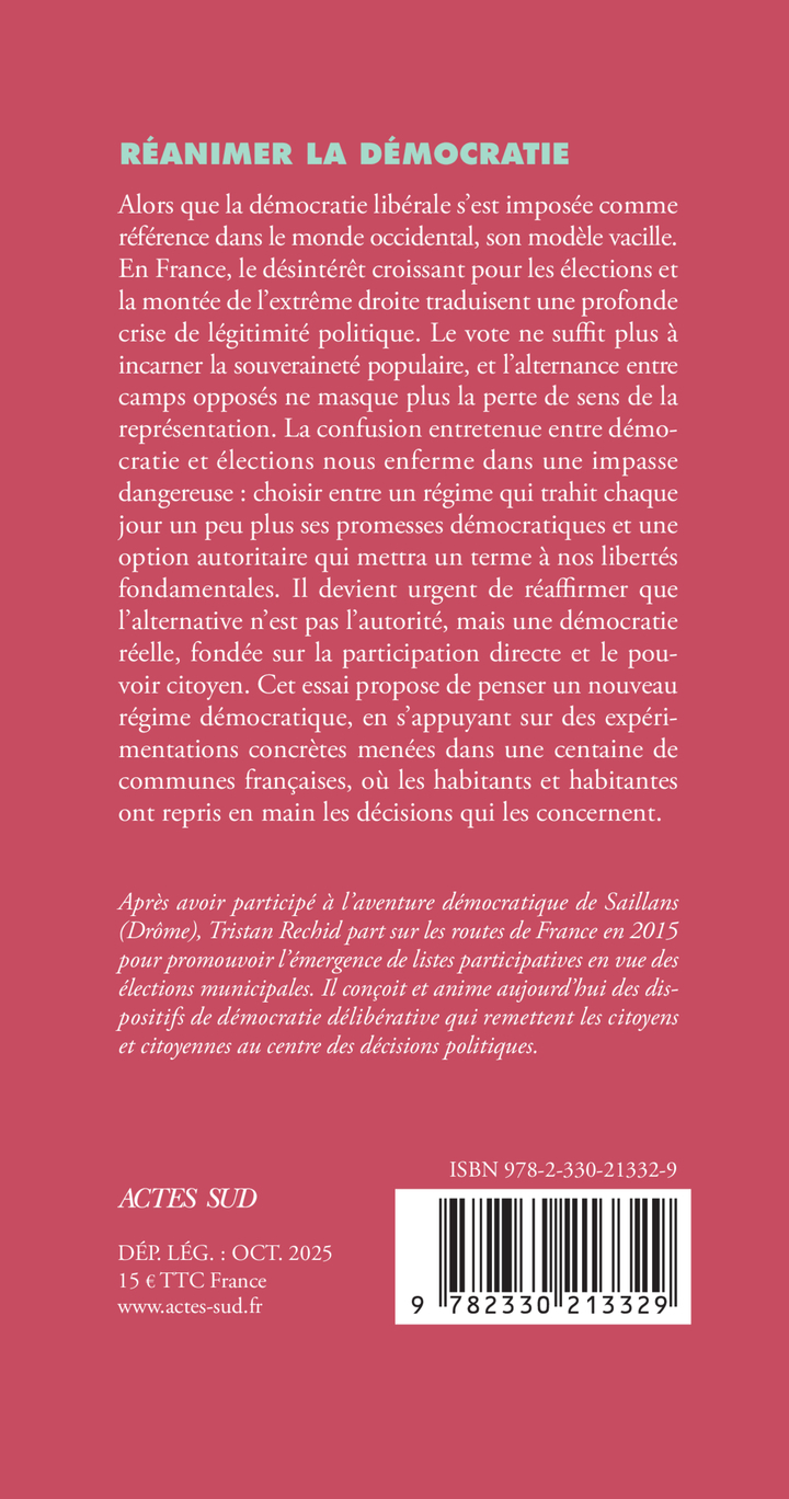 Réanimer la démocratie - Tristan Rechid, Anne De malleray, Ombelyne Dagicour - ACTES SUD