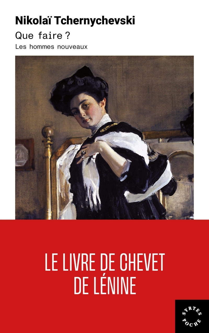 Que faire? - Les Hommes nouveaux - Nikolaï TCHERNYCHEVSKI - DES SYRTES