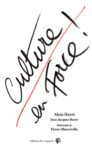 Culture en force - Alain Hayot - CROQUANT