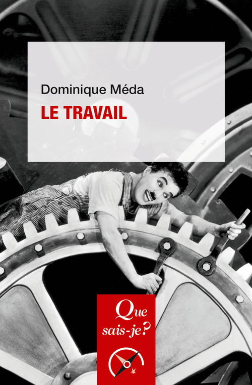 Le Travail - Dominique Méda - QUE SAIS JE