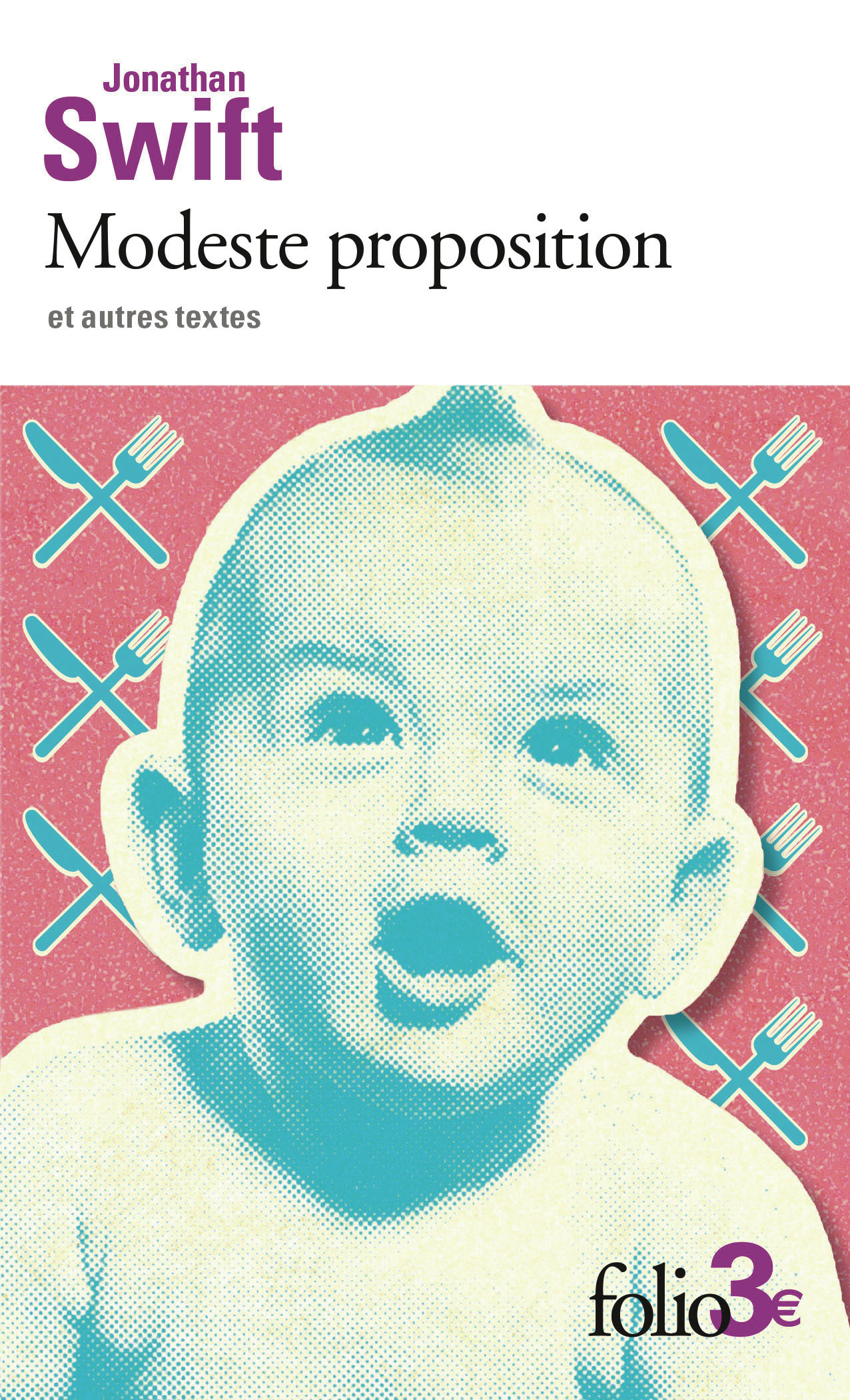 Modeste proposition et autres textes - Jonathan Swift - FOLIO