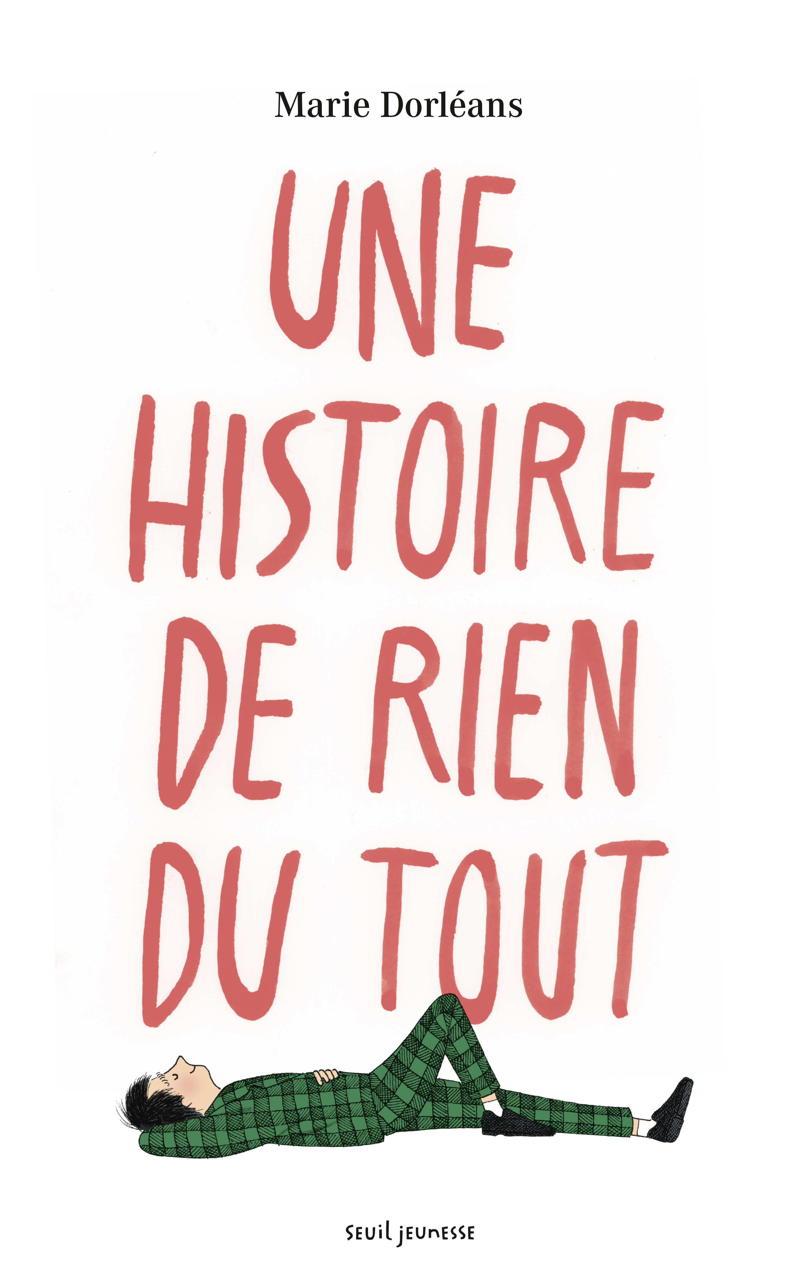 Une histoire de rien du tout - Marie Dorléans - SEUIL JEUNESSE