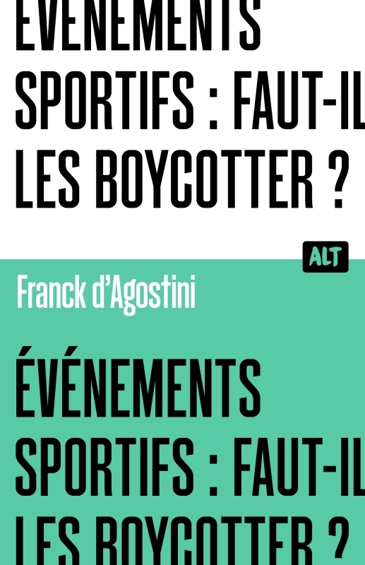 Événements sportifs : faut-il les boycotter ? Collection ALT - Franck d'Agostini - MARTINIERE J