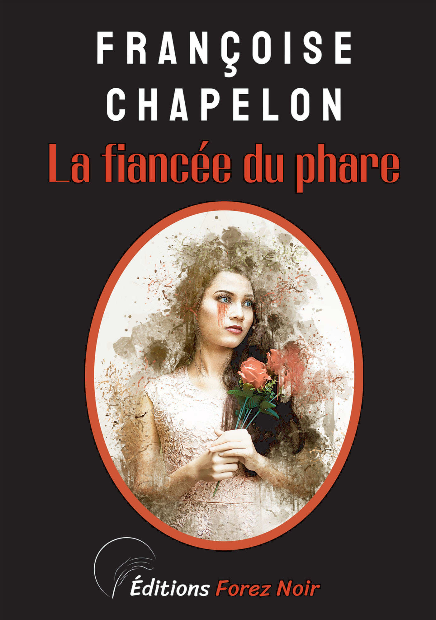 La Fiancée du Phare - Françoise Chapelon - BOOKELIS
