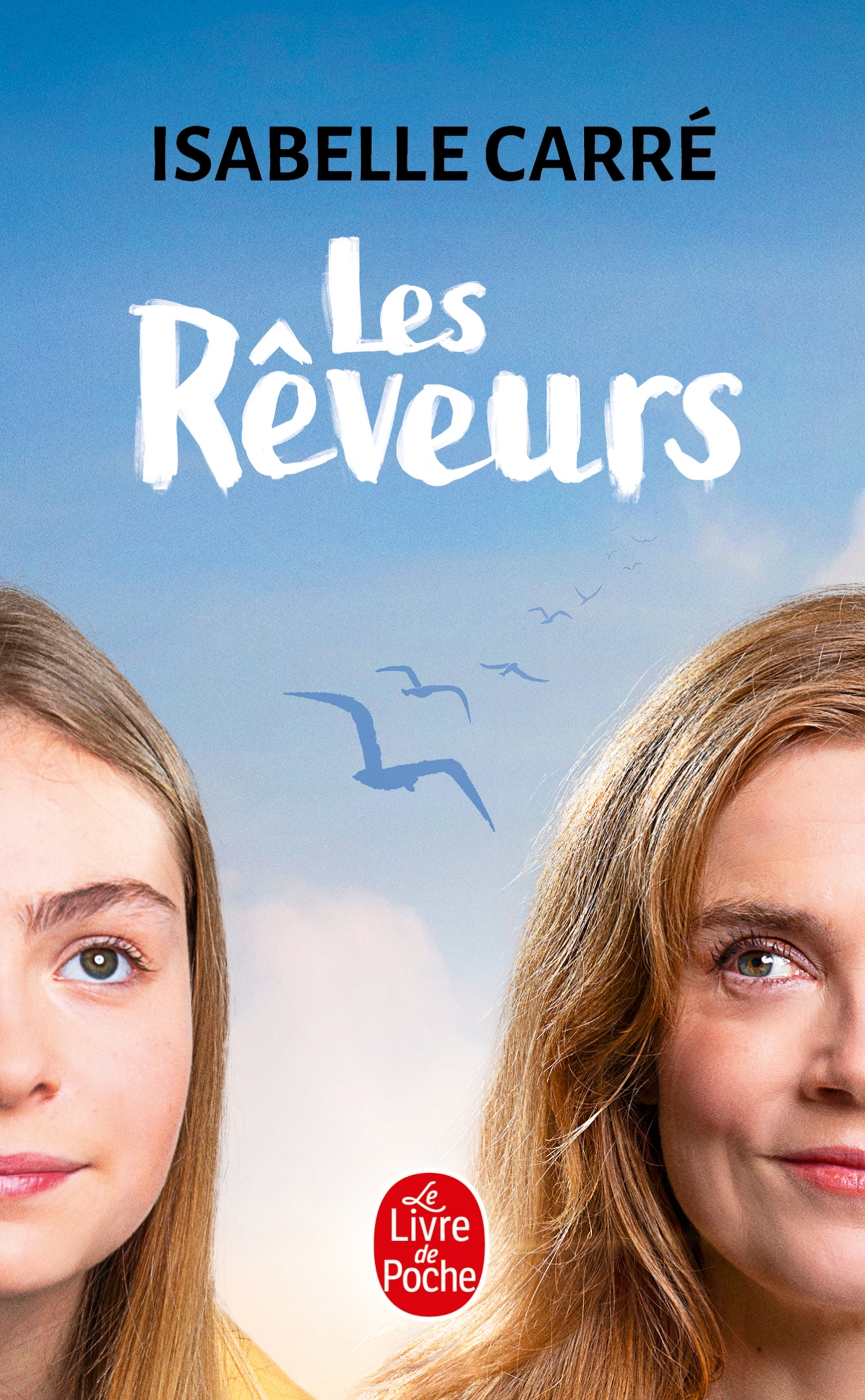 Les Rêveurs - Isabelle Carré - LGF