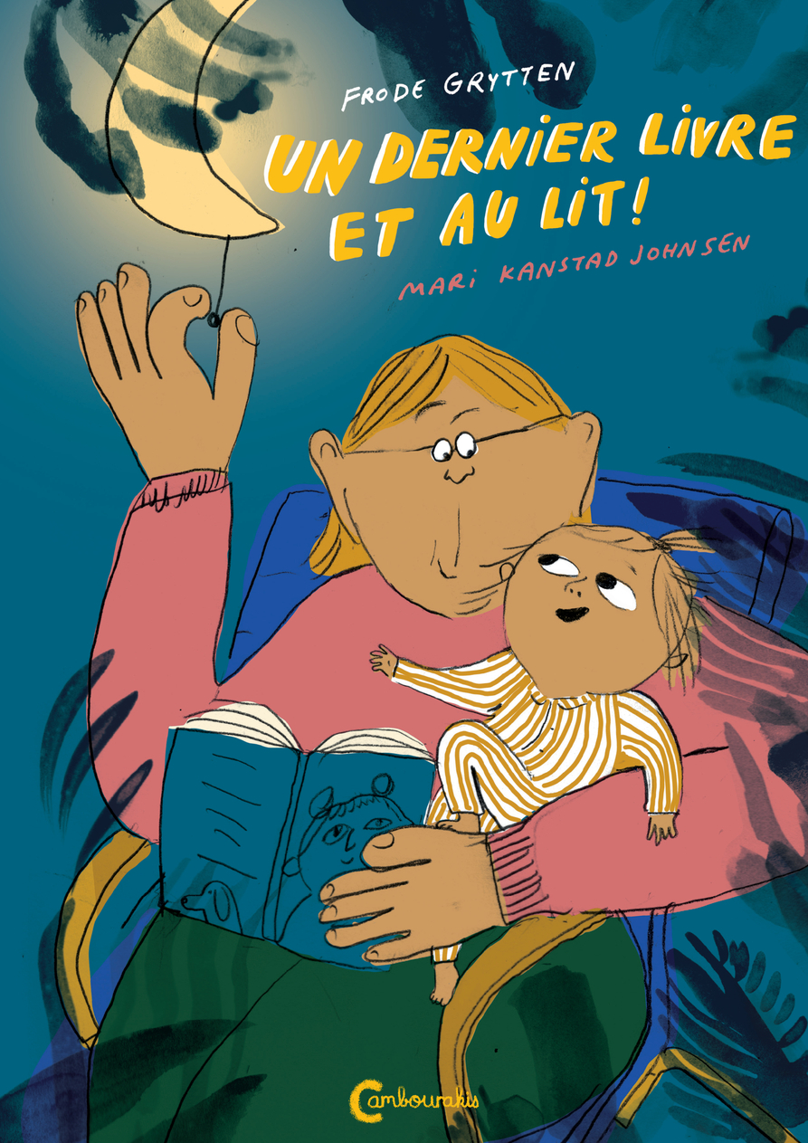 Un dernier livre et au lit! - Mari Kanstad johnsen - CAMBOURAKIS