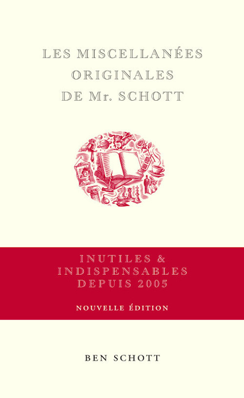 Les Miscellanées originales de Mr. Schott - Ben SCHOTT - ALLIA