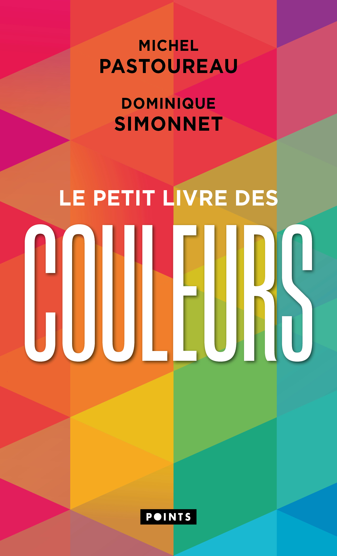 Le Petit Livre des couleurs - Michel Pastoureau, Dominique Simonnet - POINTS