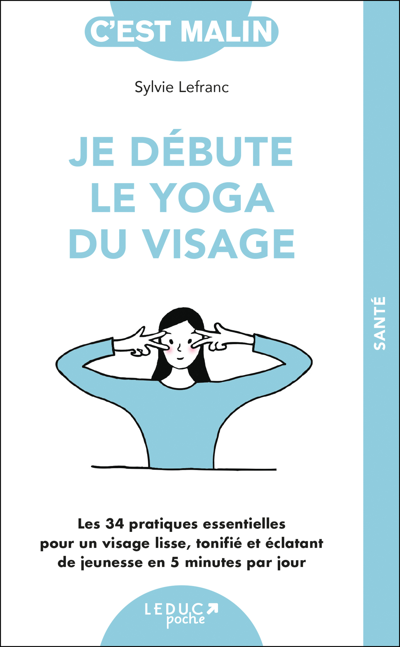 Je débute le yoga du visage - Sylvie Lefranc - LEDUC