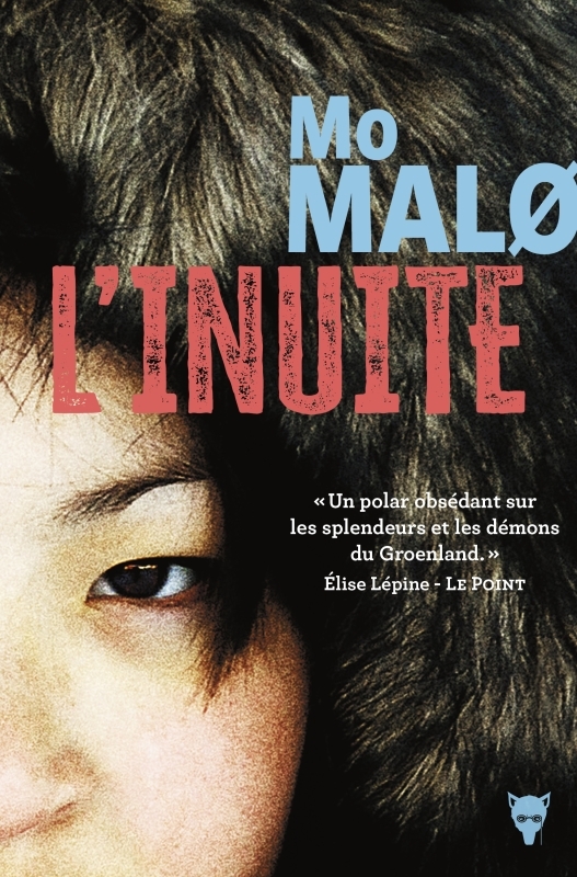 L'Inuite -  Mo Malø - MARTINIERE BL