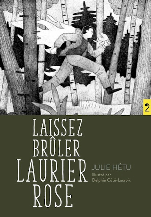 Laissez brûler Laurier Rose - Julie HÉTU - D EUX