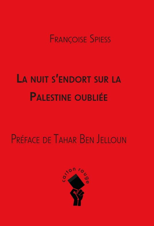 La nuit s'endort sur la Palestine oubliée - Françoise Spiess, Tahar Ben Jelloun - CROQUANT