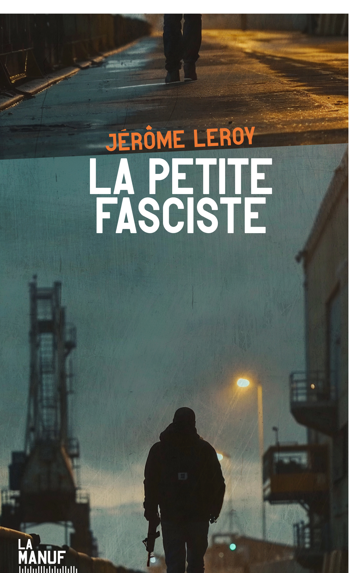 La petite fasciste - Jérôme Leroy - MANUFACTURE LIV