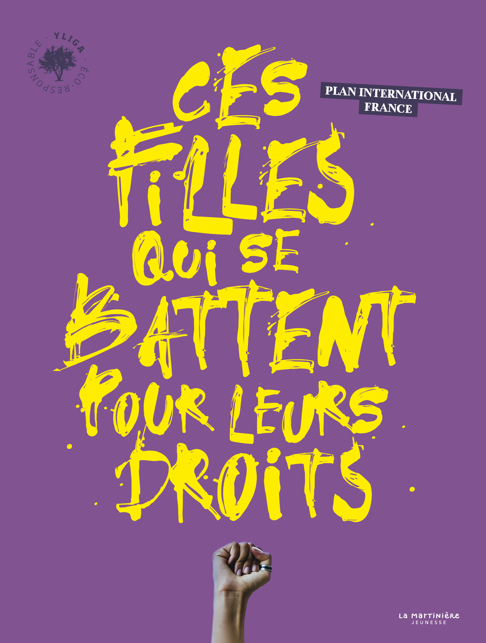 Ces filles qui se battent pour leurs droits - Céline Delavaux,  Plan International France - MARTINIERE J