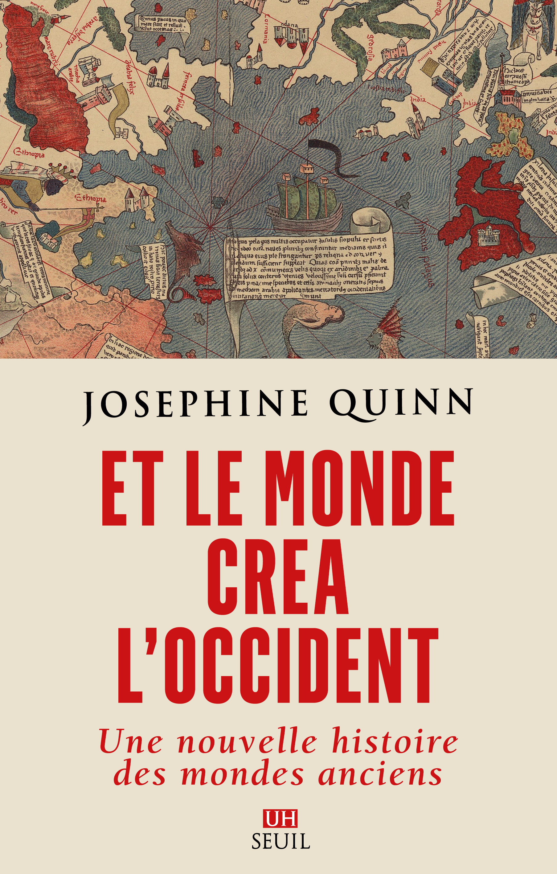 Et le monde créa l'Occident - Josephine Quinn - SEUIL