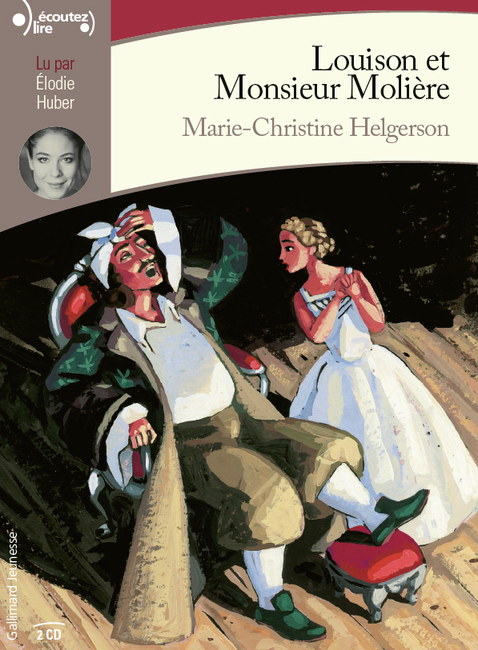 Louison et Monsieur Molière - Marie-Christine Helgerson - GALLIMARD JEUNE