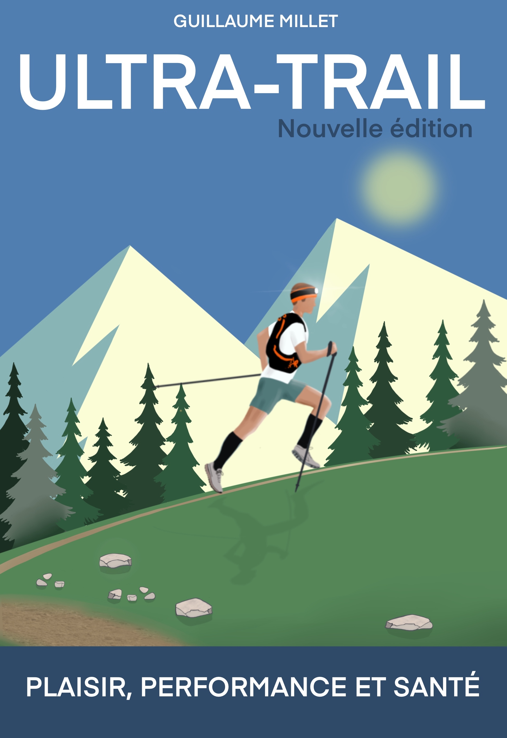 ULTRA TRAIL (nouvelle édition) - Guillaume MILLET - OUTDOOR