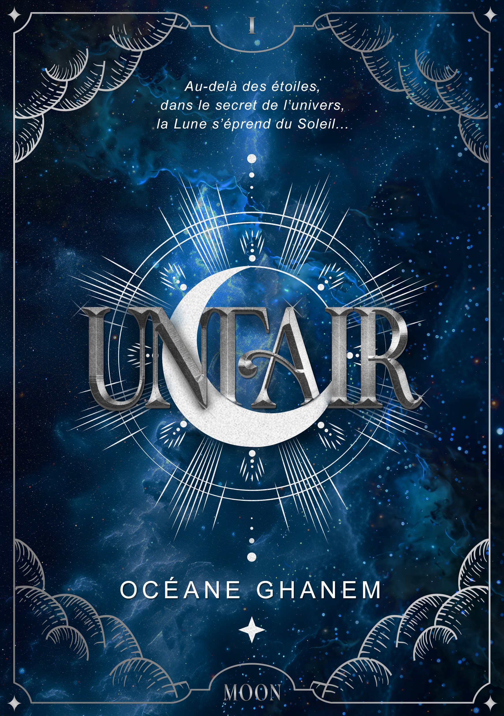 UNFAIR : 1. THE MOON (RELIE) -  GHANEM OCEANE - PLUMES DU WEB