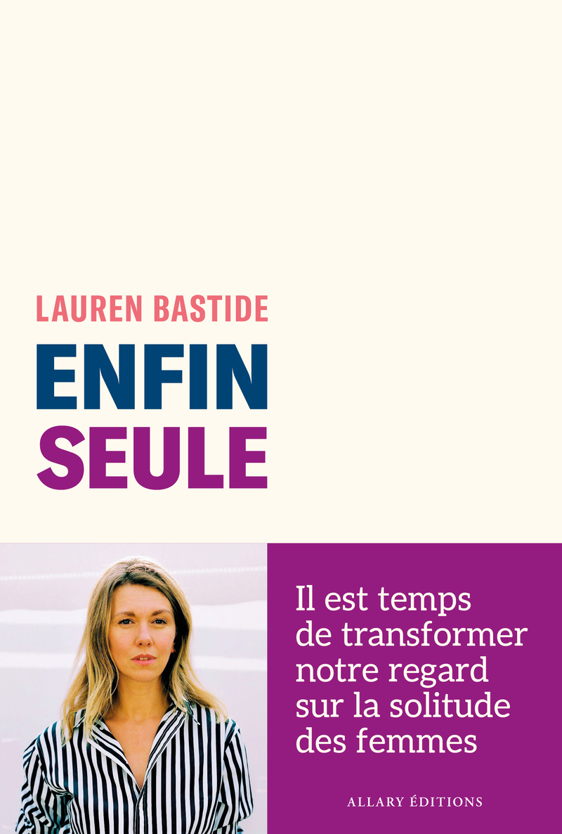 Enfin seule - Lauren Bastide - ALLARY