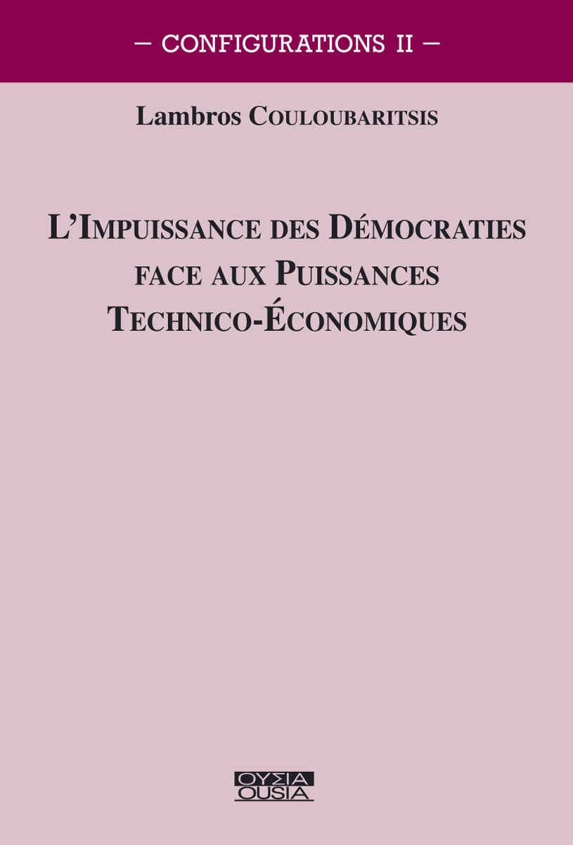 L'impuissance des démocraties face aux puissances technico-économiques - Lambros Couloubaritsis - OUSIA