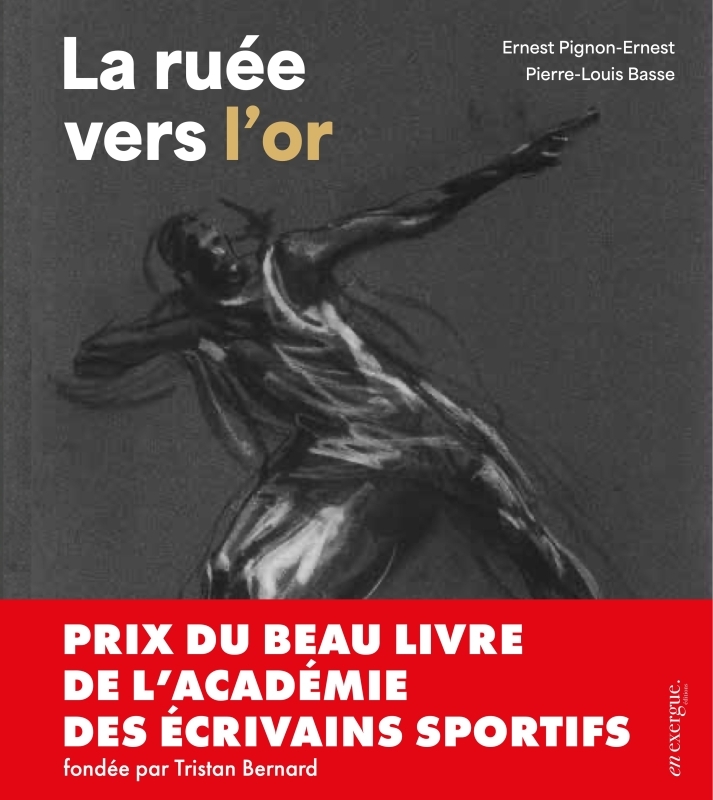 La Ruée vers l'or - Pierre-Louis Basse, Ernest Pignon-Ernest - EN EXERGUE