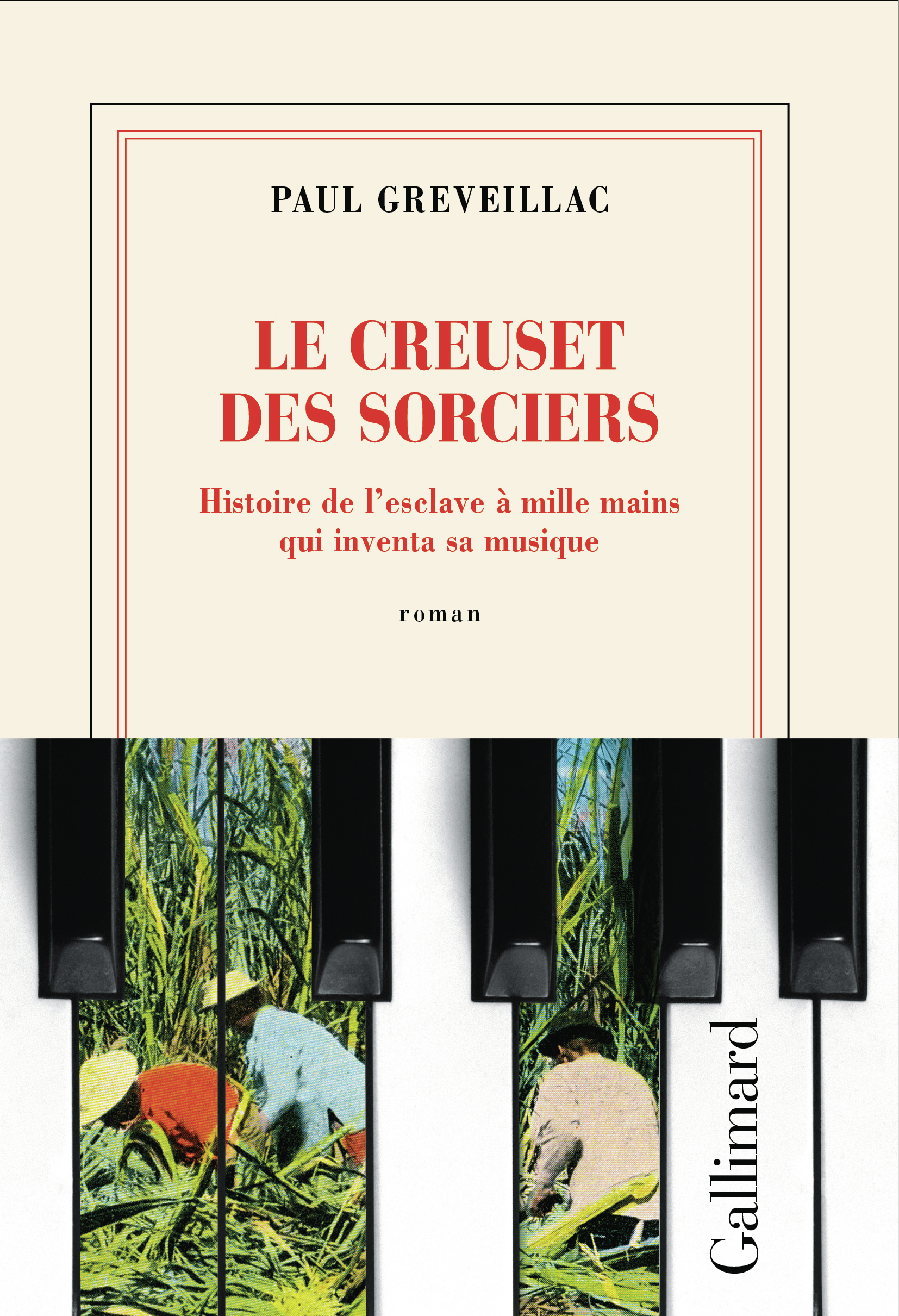 Le creuset des sorciers -  PAUL GREVEILLAC, Paul Greveillac - GALLIMARD