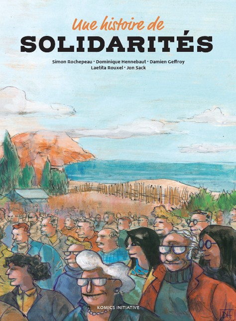 UNE HISTOIRE DE SOLIDARITES - COFFRET -  SIMON ROCHEPEAU - KOMICS INITIATI