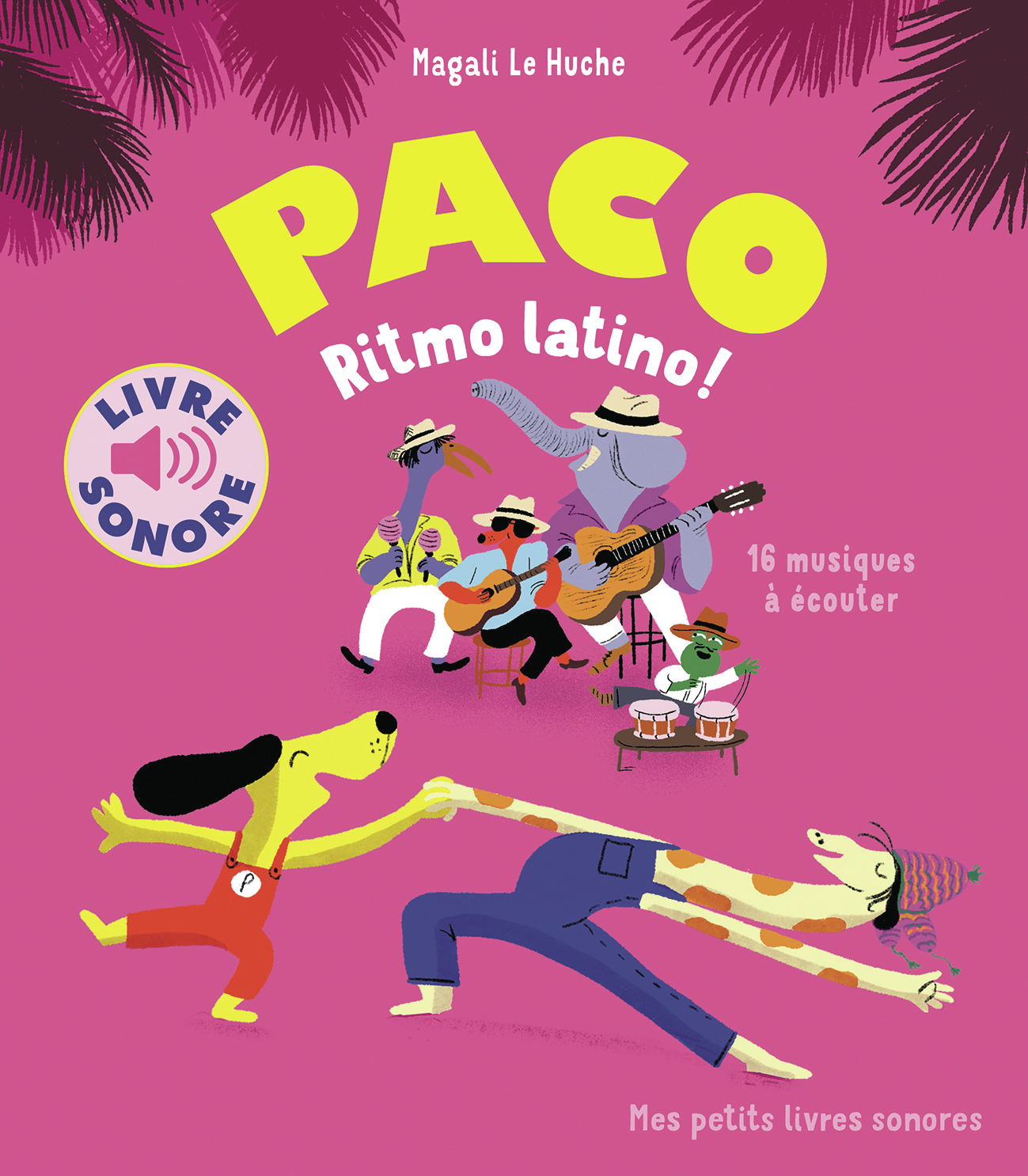 Paco, ritmo latino ! -  MAGALI LE HUCHE, Magali Le Huche - GALLIMARD JEUNE