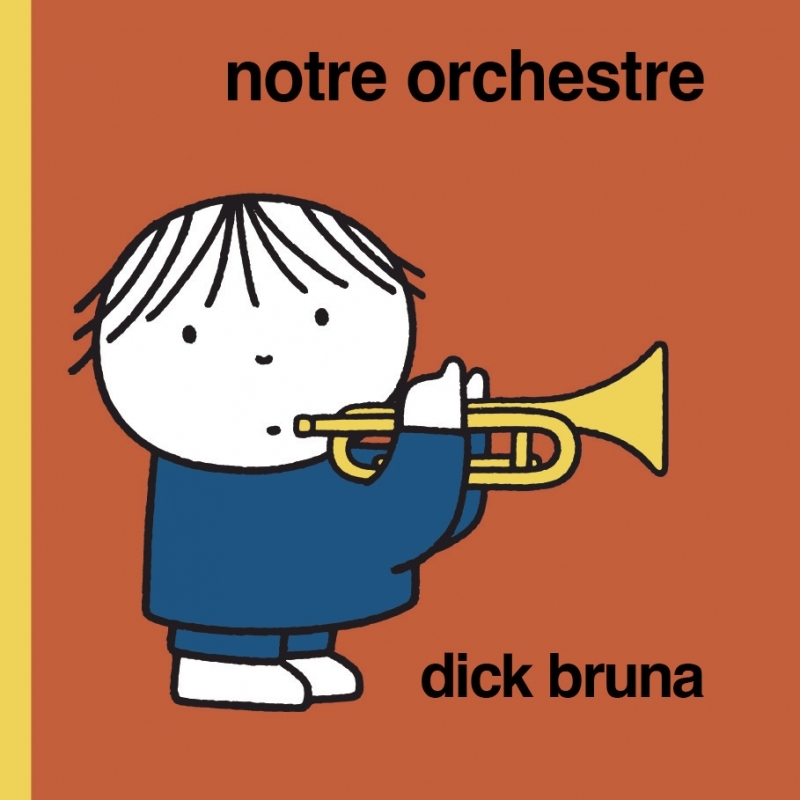 Notre orchestre - Dick Bruna - MEMO