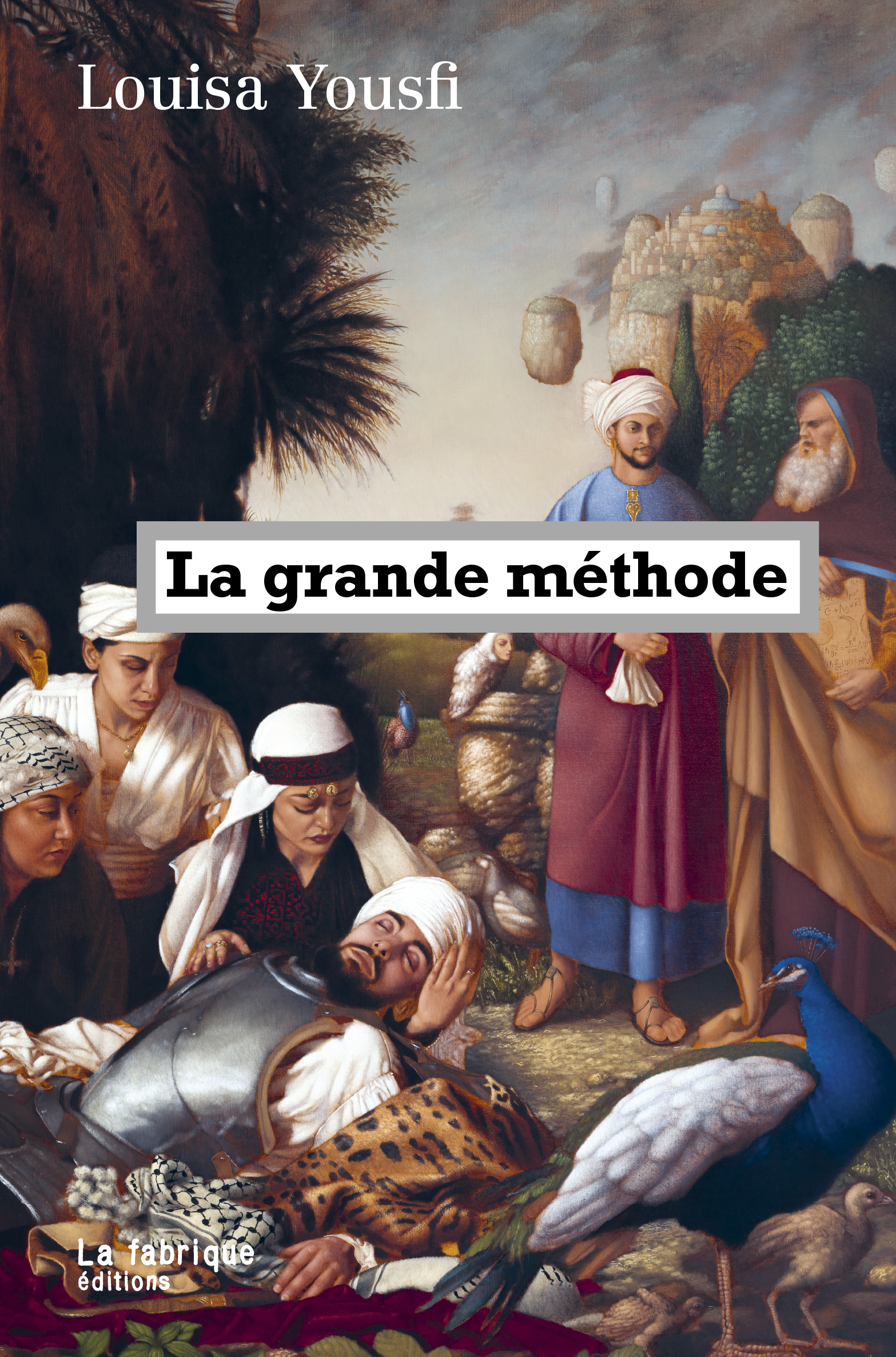 La grande méthode - Louisa Yousfi - FABRIQUE