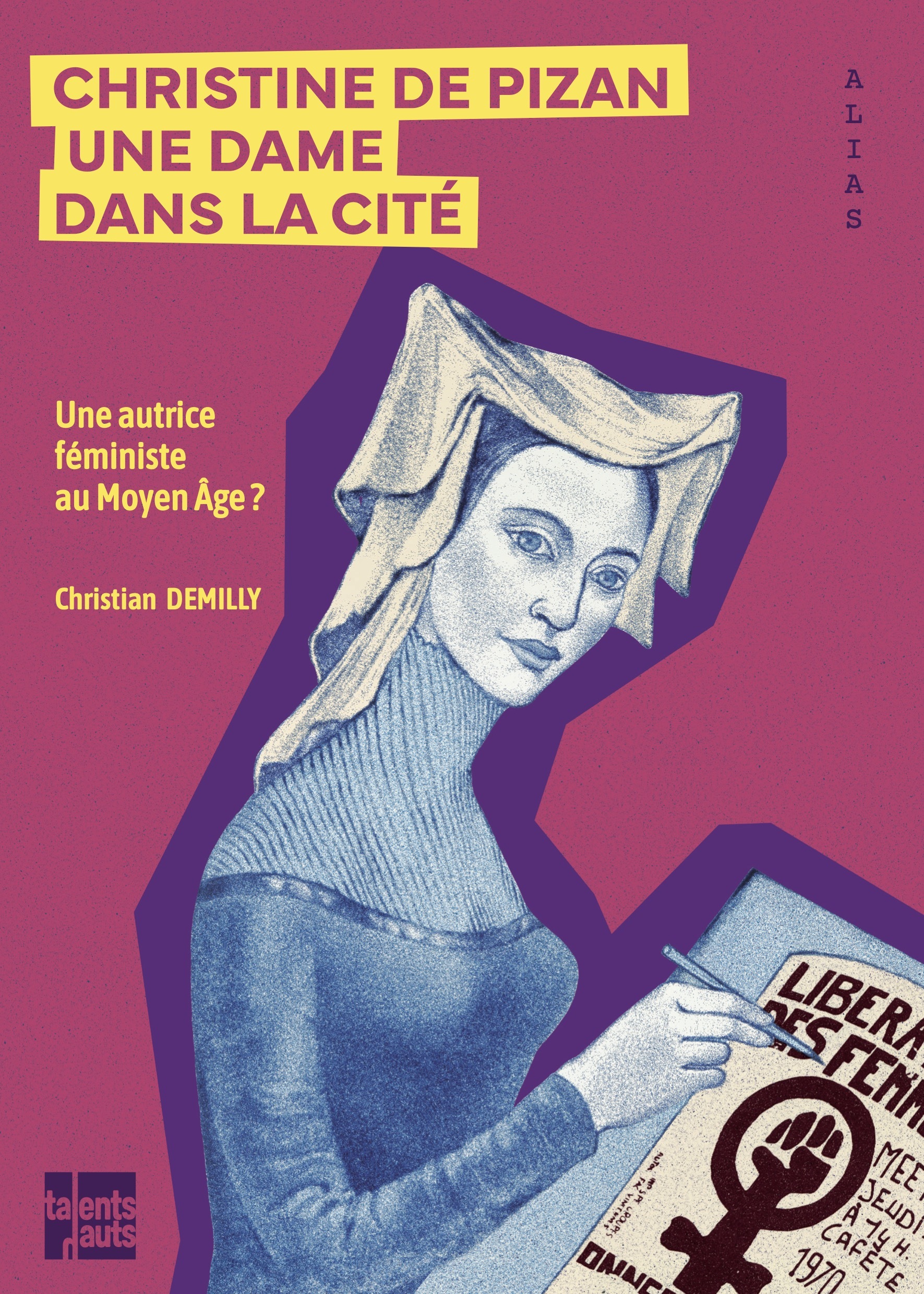 Christine de Pizan, Une dame dans la cité - Christian Demilly - TALENTS HAUTS