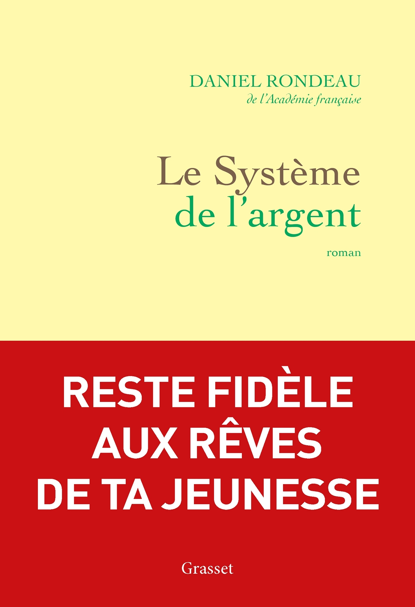 Le système de l'argent - Daniel Rondeau - GRASSET