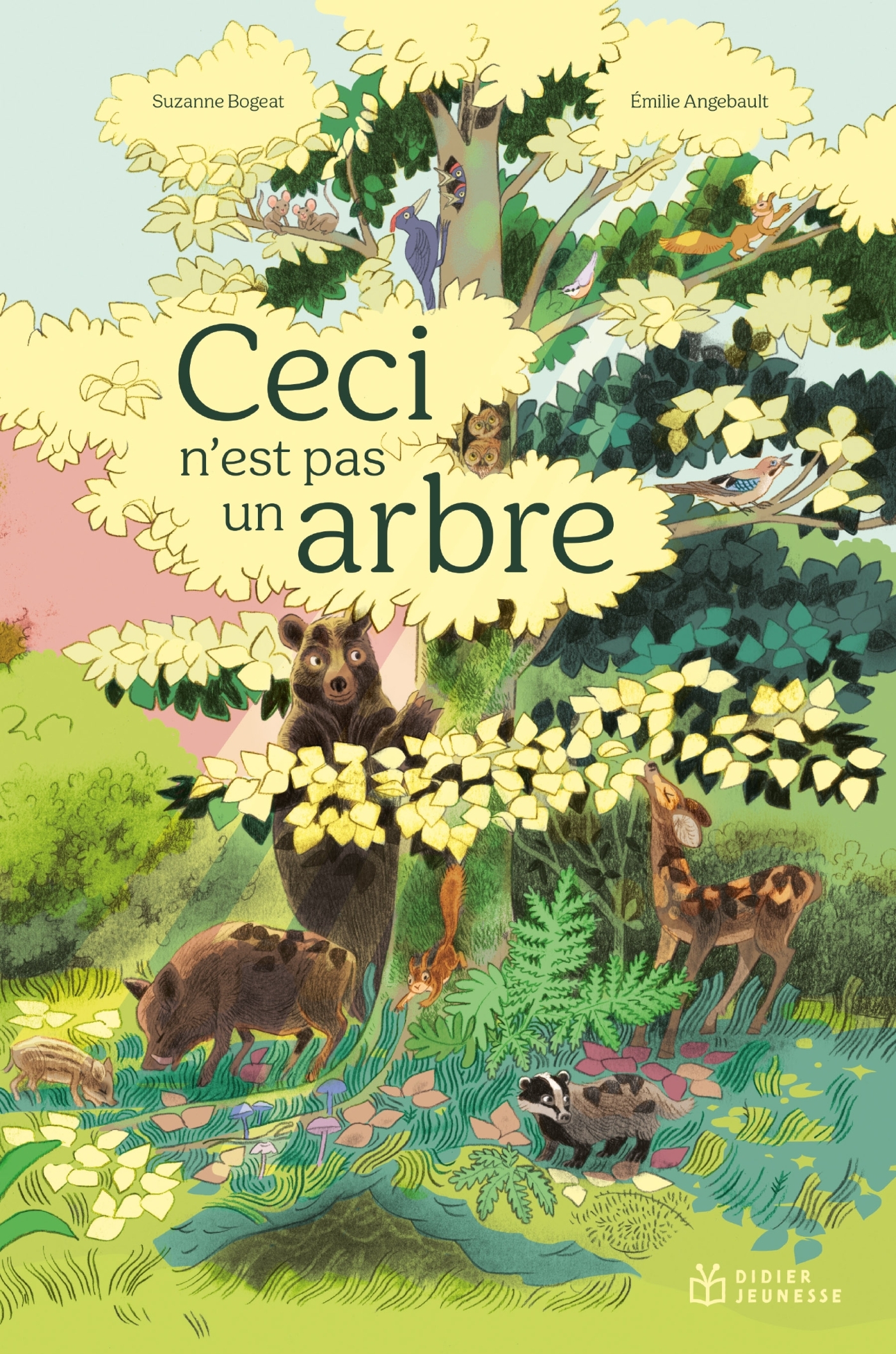 Ceci n'est pas un arbre - Suzanne Bogeat - DIDIER JEUNESSE