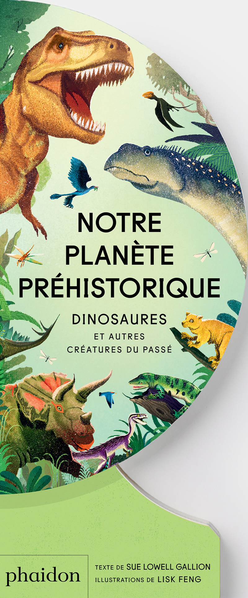Notre planète préhistorique - Sue Lowell Gallion - PHAIDON FRANCE