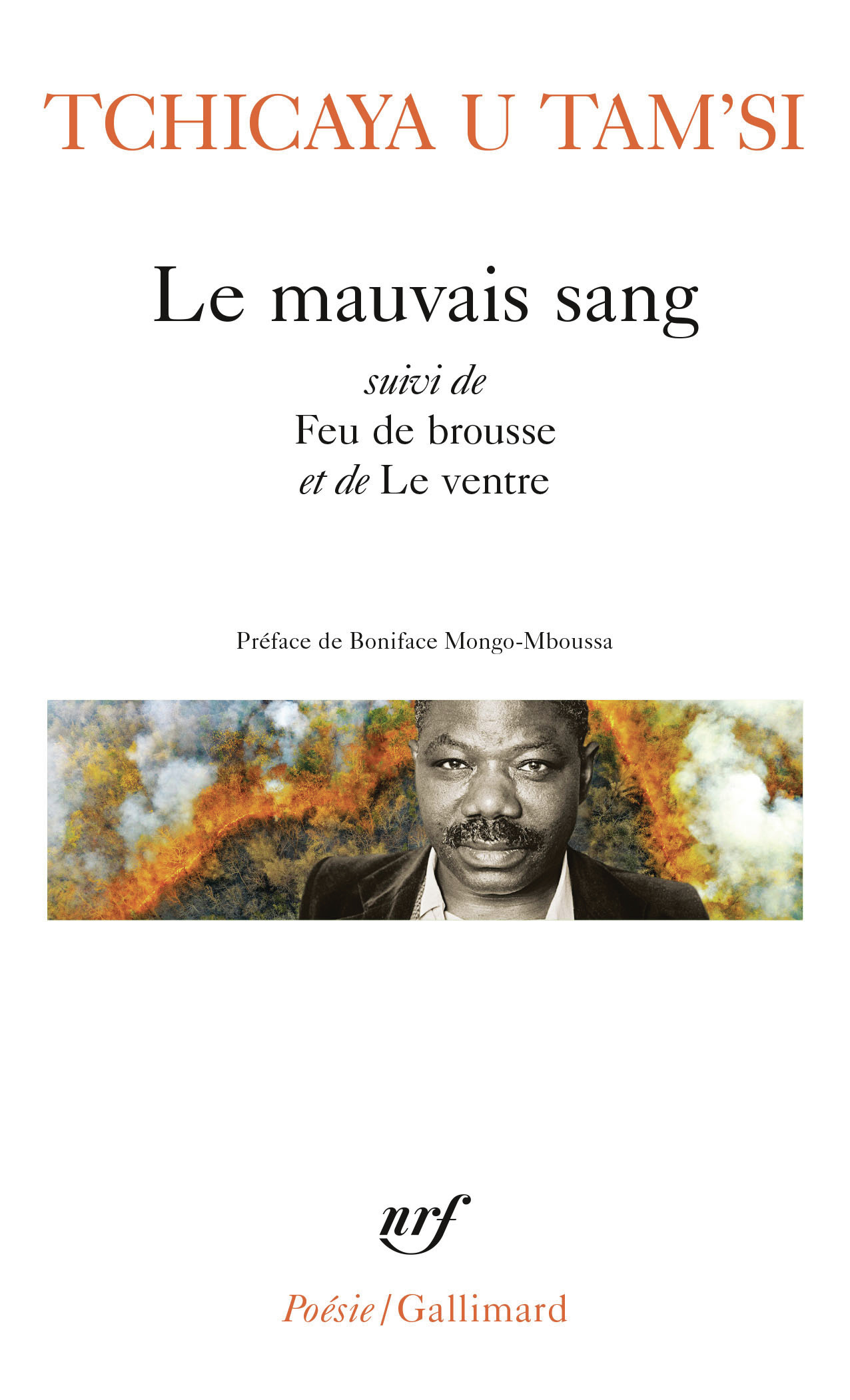 Le mauvais sang / Feu de brousse / Le ventre - Tchicaya U Tam' si, Boniface Mongo-Mboussa - GALLIMARD