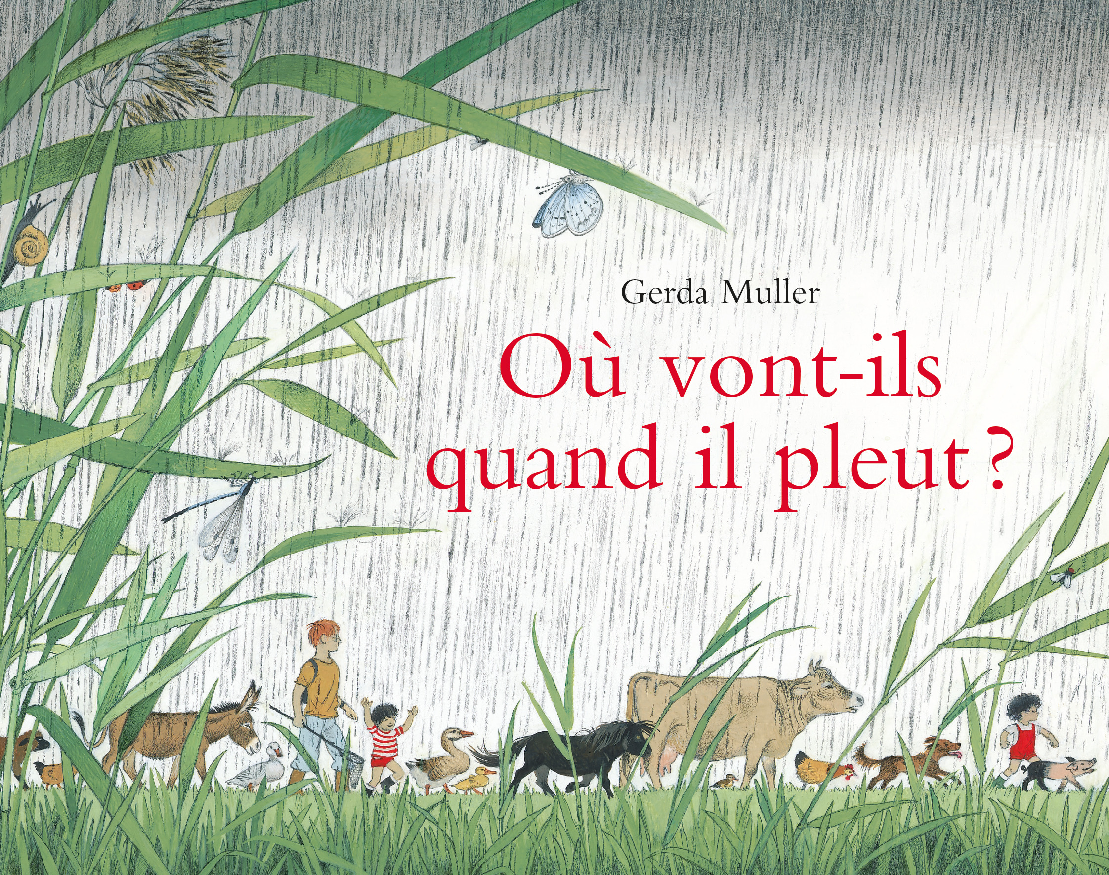 Où vont-ils quand il pleut ? -  Muller Gerda, GERDA MULLER - EDL