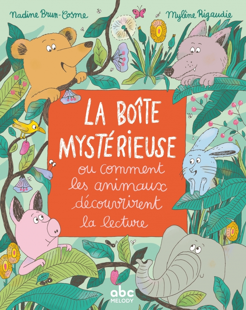 La boîte mystérieuse - ou comment les animaux découvrirent l - Nadine BRUN-COSME - ABC MELODY