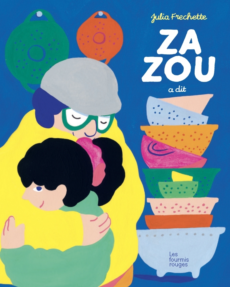 Zazou a dit - Julia Frechette - FOURMIS ROUGES