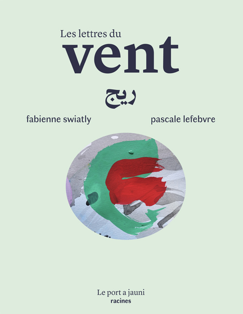 LES LETTRES DU VENT - Fabienne Swiatly - PORT A JAUNI