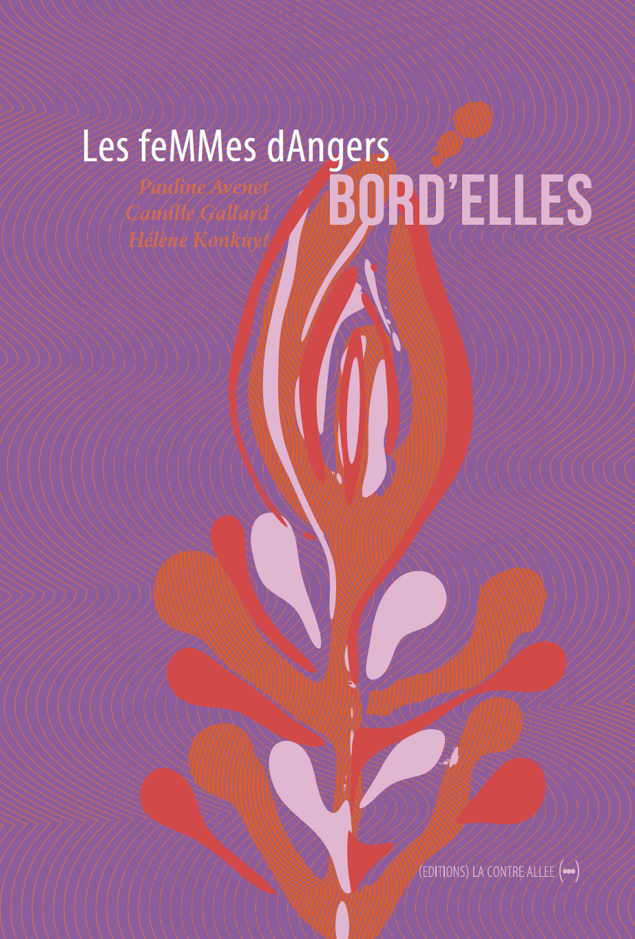 Bord'eLLes - Les FeMMes dAngers - CONTRE ALLEE
