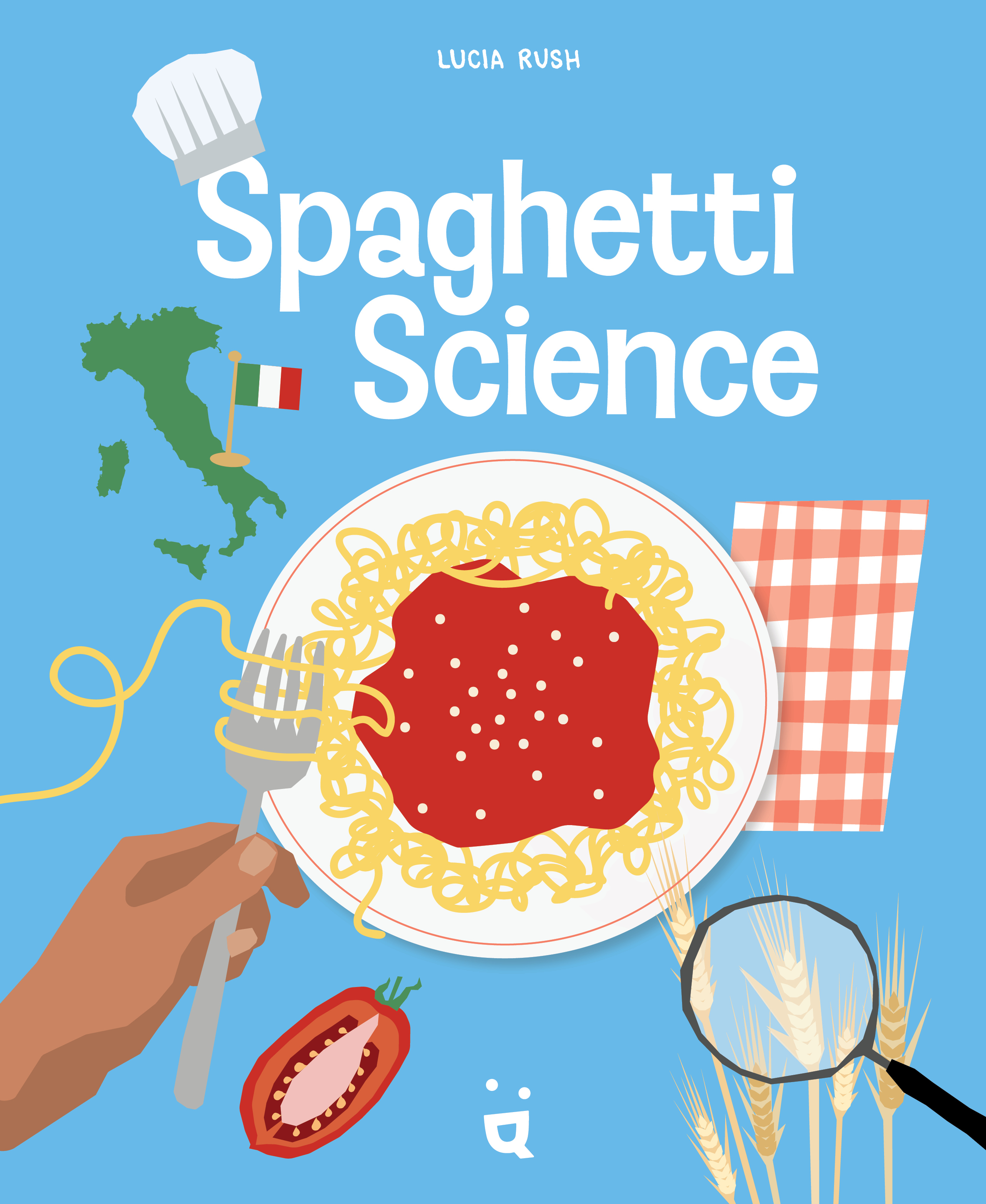 La Science du spaghetti - Lucia Rush - HELVETIQ