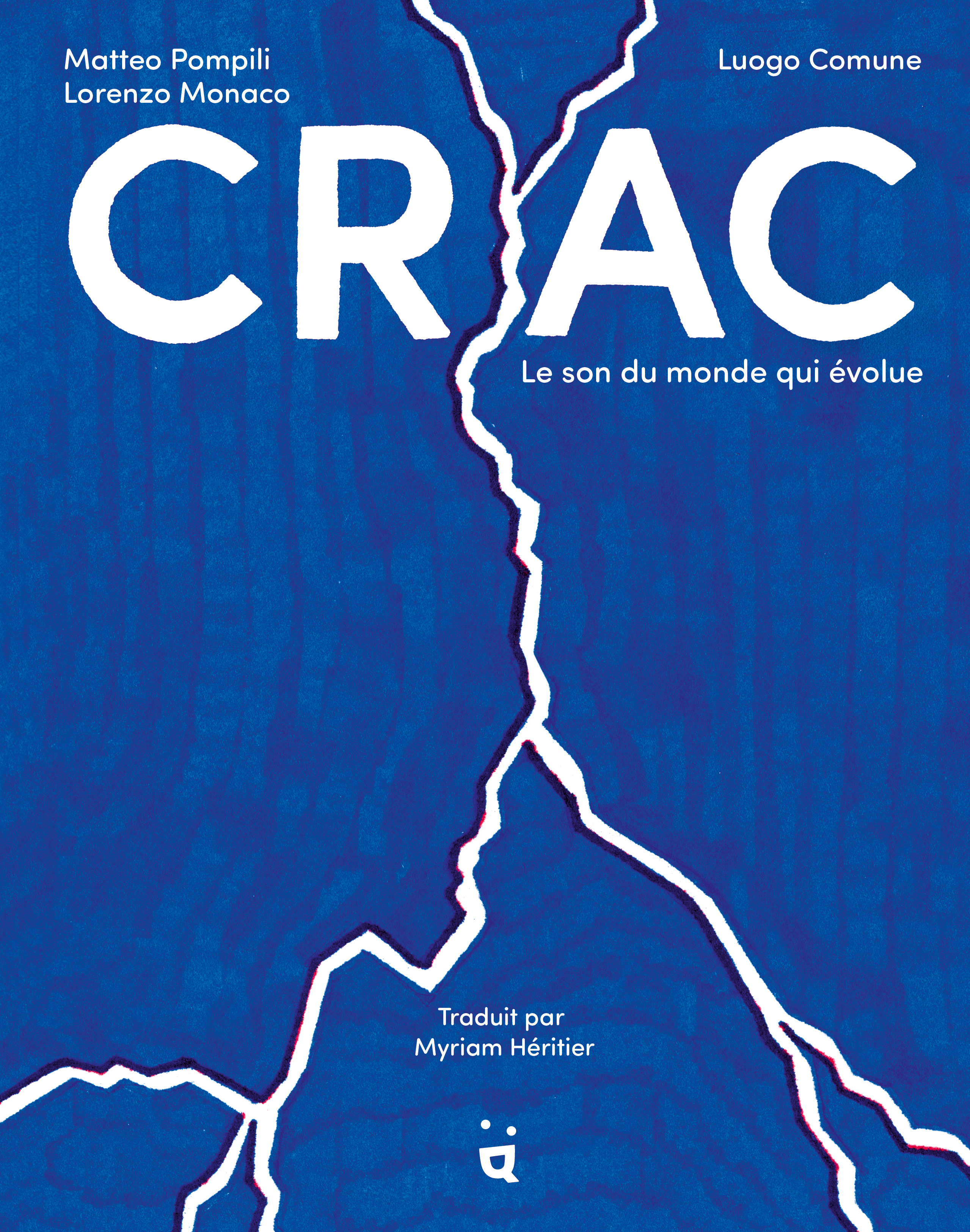 Crac - Matteo Pompili, Lorenzo Monaco, Luogo COMUNE - HELVETIQ