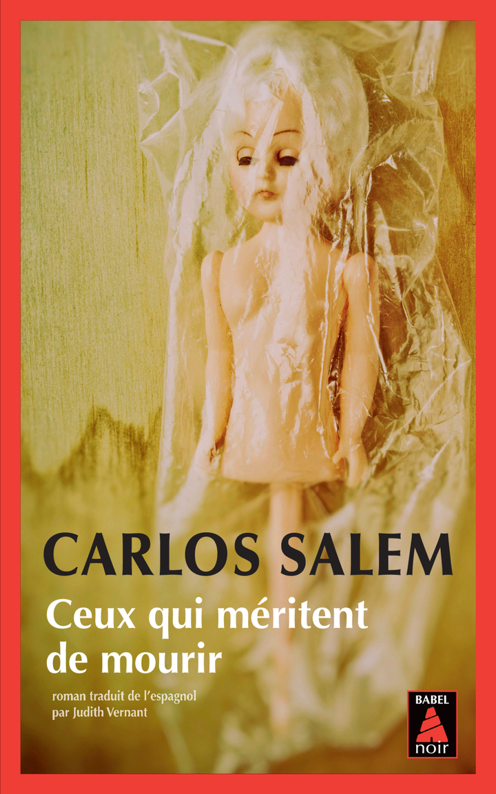 Ceux qui méritent de mourir - Carlos Salem - ACTES SUD