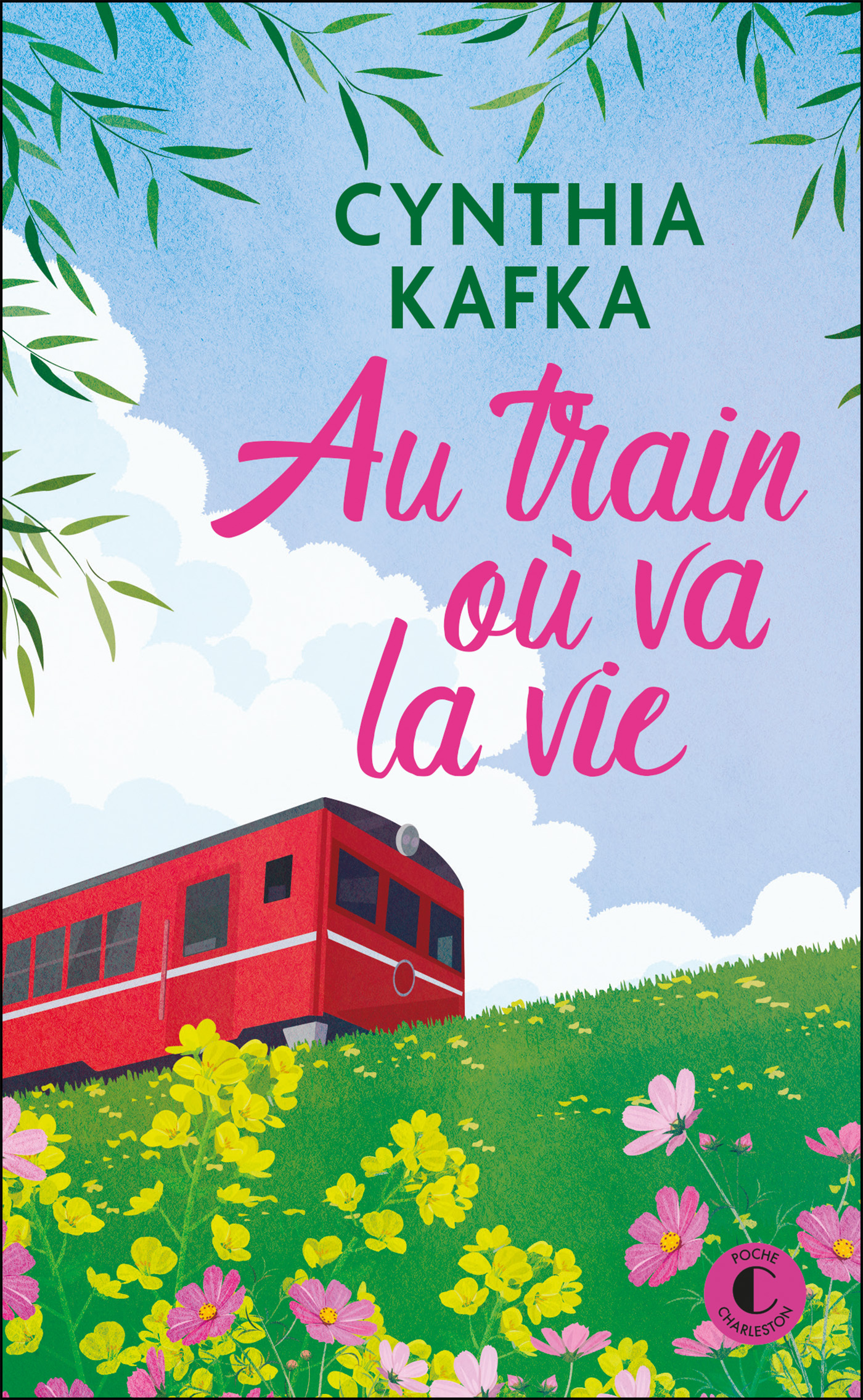 Au train où va la vie - Cynthia Kafka - CHARLESTON