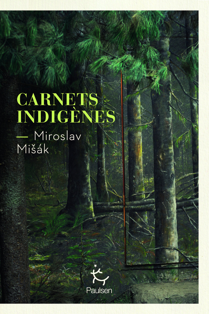 Carnets indigènes - Miroslav Misak - PAULSEN