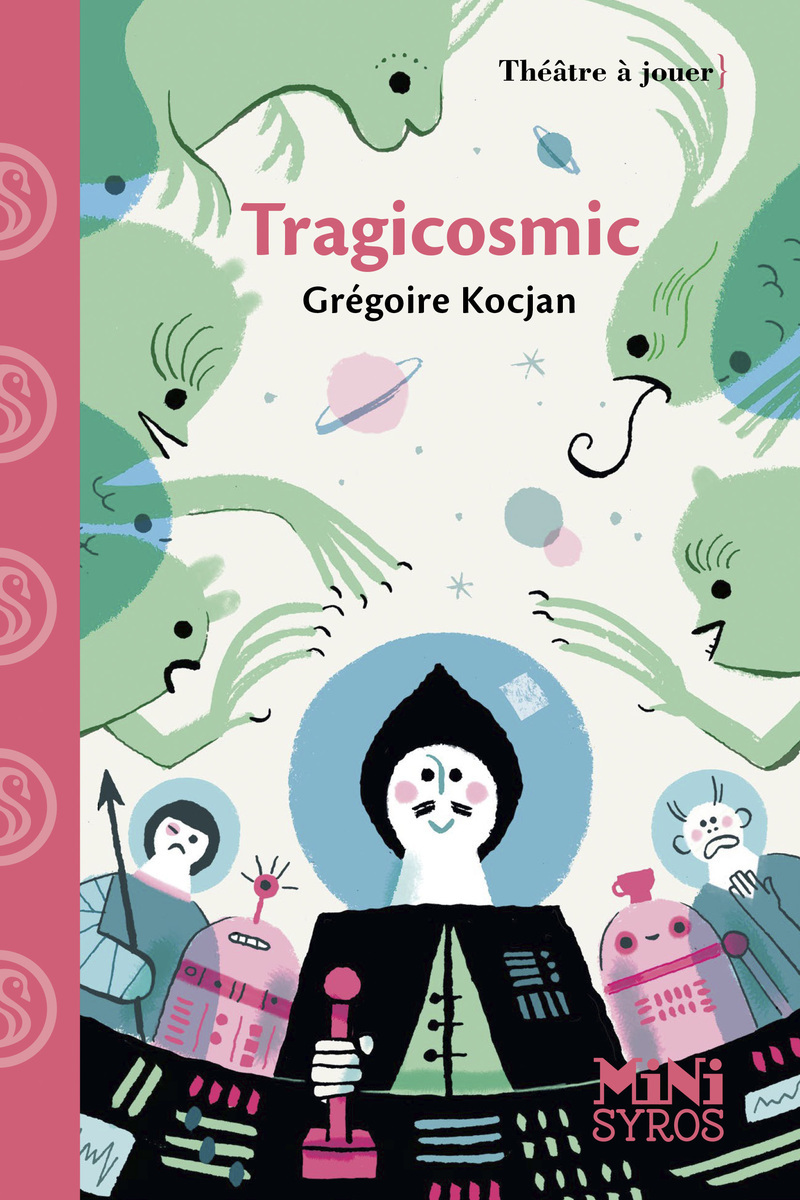 Tragicosmic - Grégoire Kocjan - SYROS JEUNESSE