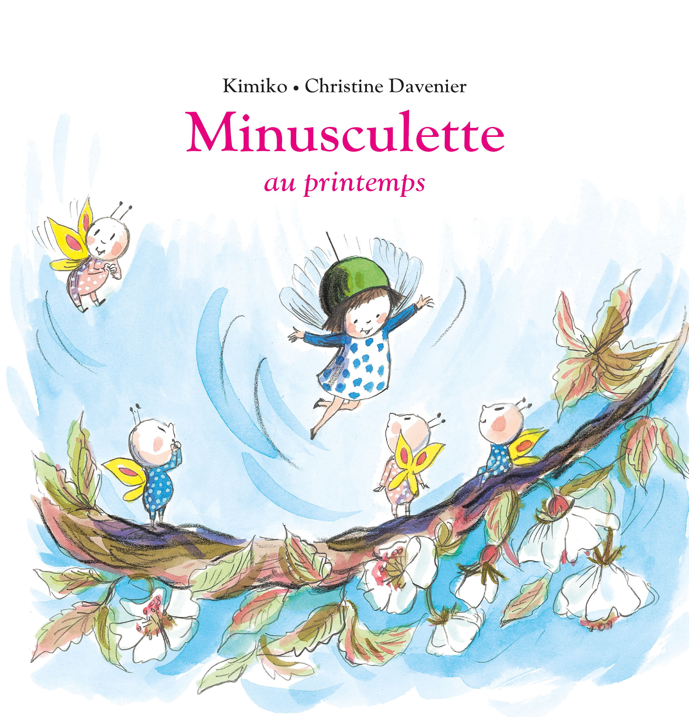 Minusculette au printemps -  Davenier Christine,  KIMIKO - EDL